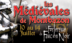 Les médiévales de Montbazon - 10 au 14 juillet 2010